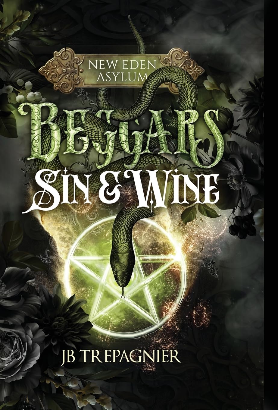 Beggars, Sin, and Wine (1) (New Eden Asylum)