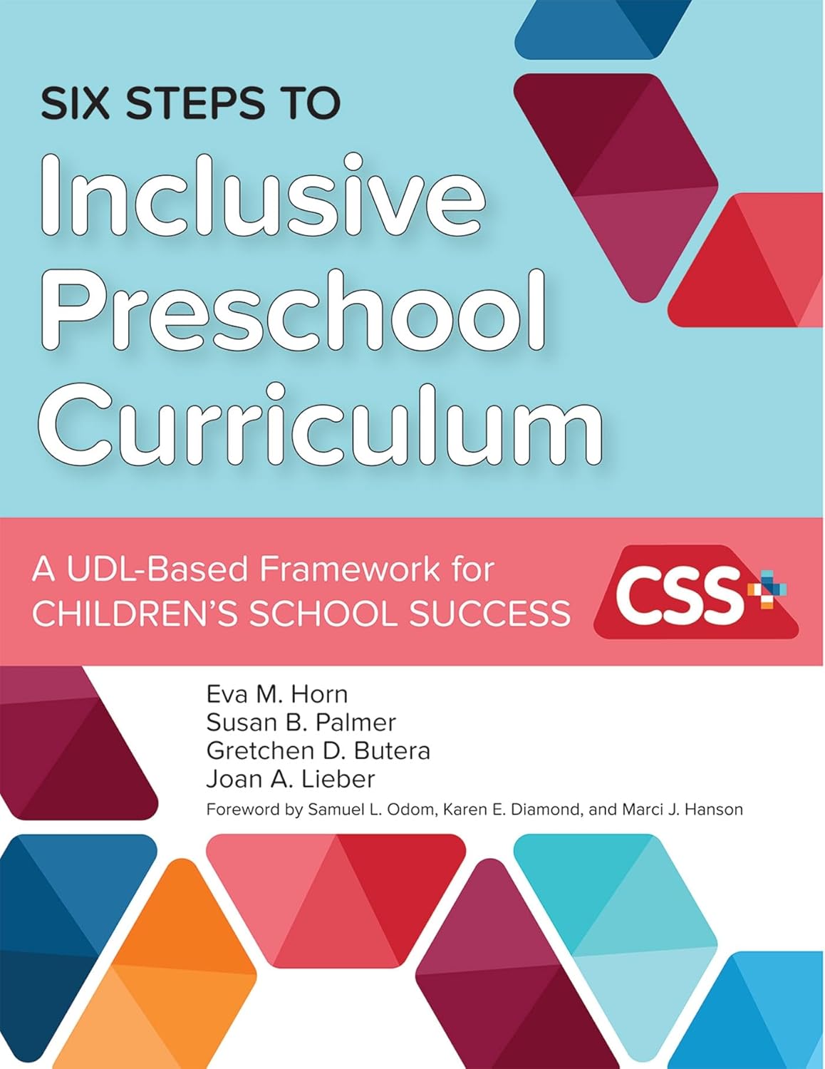 Six Steps to Inclusive Preschool Curriculum: A UDL-Based Framework for Children's School Success      1st Edition