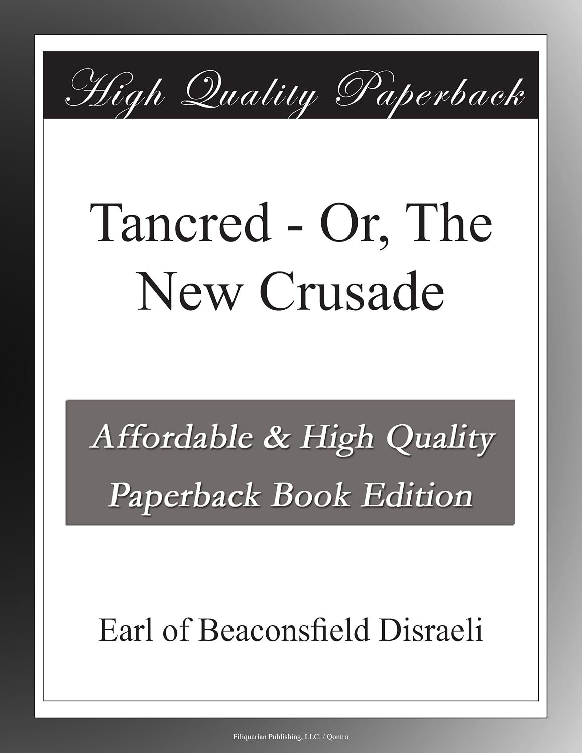 Tancred Or, The New Crusade Disraeli, Earl of Beaconsfield Amazon