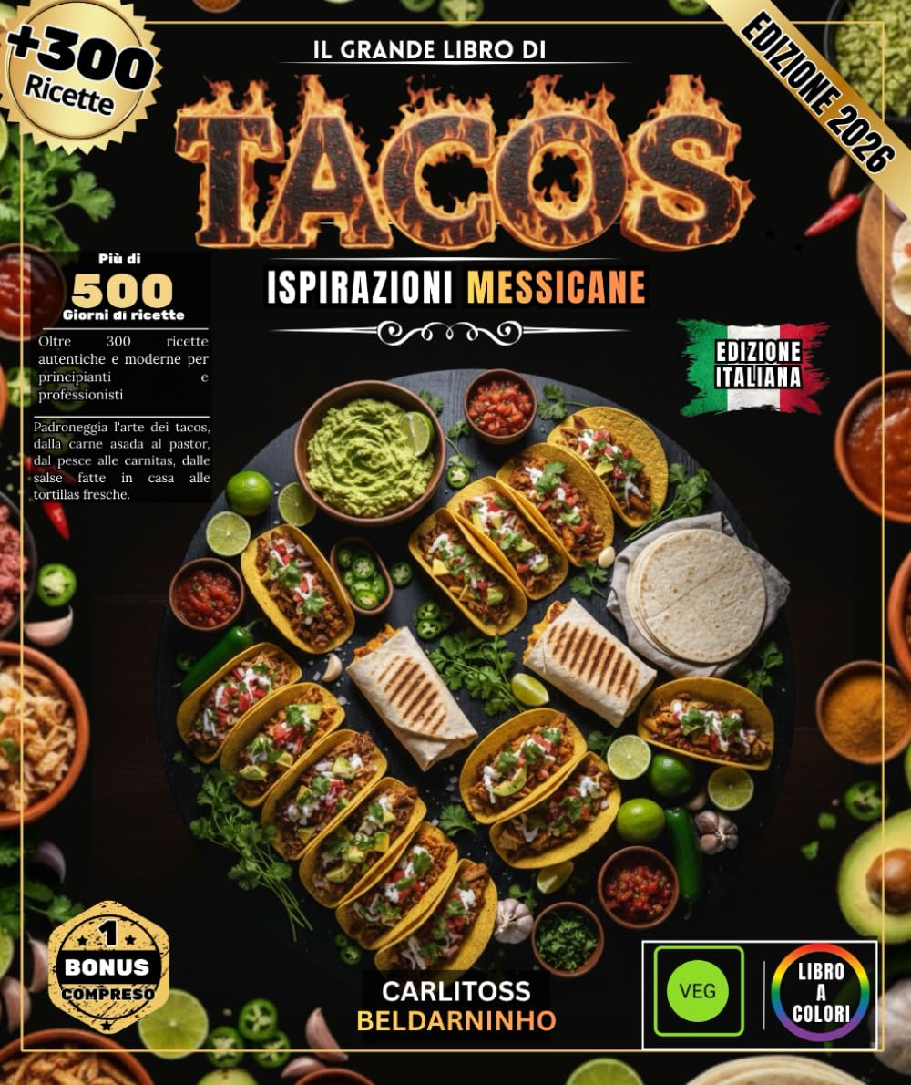 IL GRANDE LIBRO DEI TACOS: Oltre 300 ricette autentiche e moderne per principianti e professionisti: padroneggia l'arte dei tacos, dalla carne asada ... salse fatte in casa alle tortillas fresche.