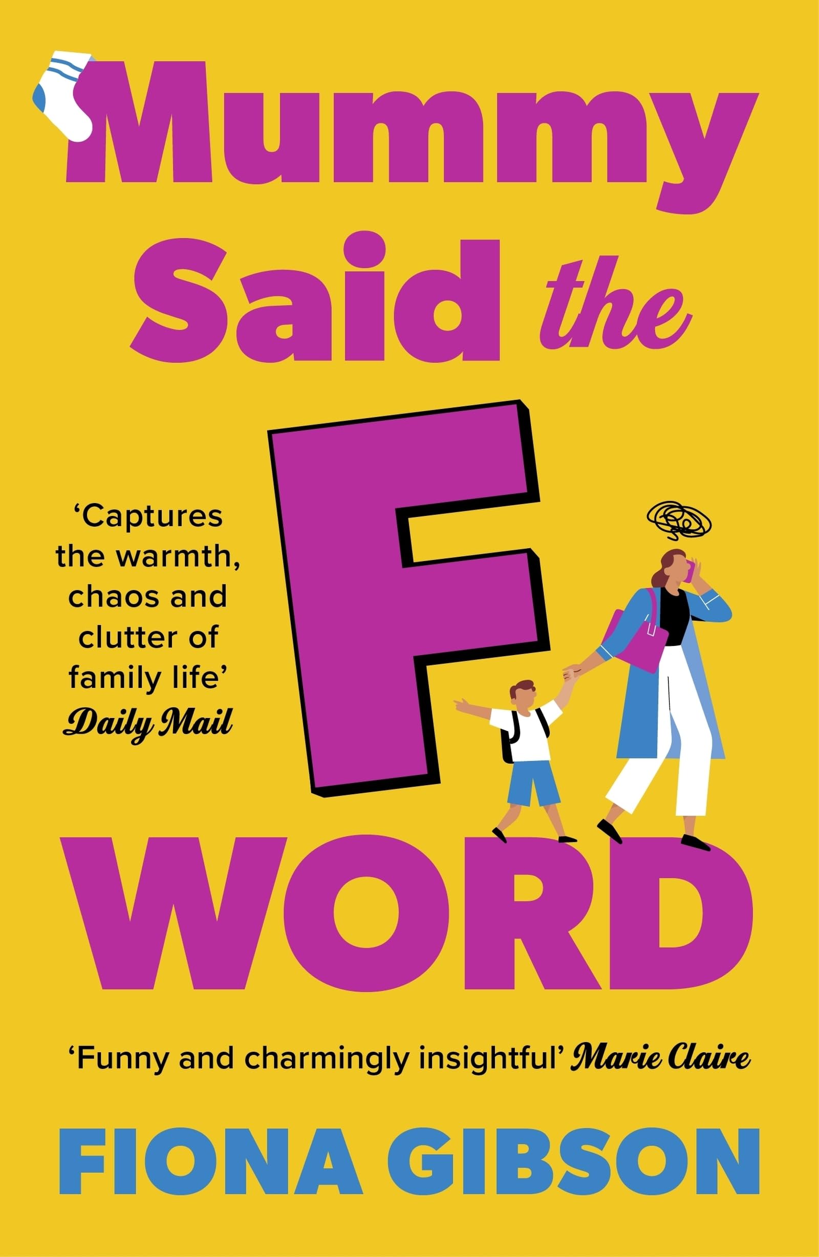 Mummy Said the F-Word,Fiona Gibson