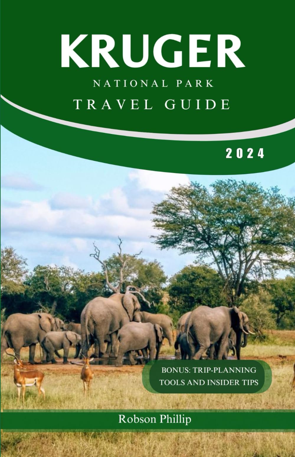 Kruger National Park Travel Guide 2024: Your Ultimate Safari Companion: Insider Tips, Stunning Photography, and Expert Advice for an Unforgettable Journey (DiscoverMore Guide)