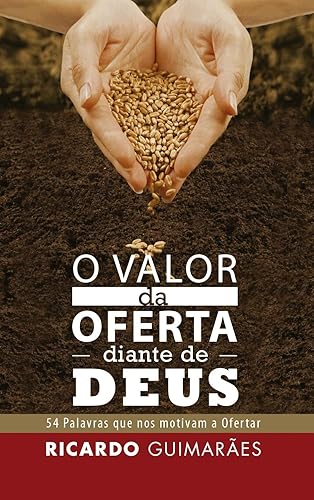 O Valor da Oferta Diante de Deus (Portuguese Edition)