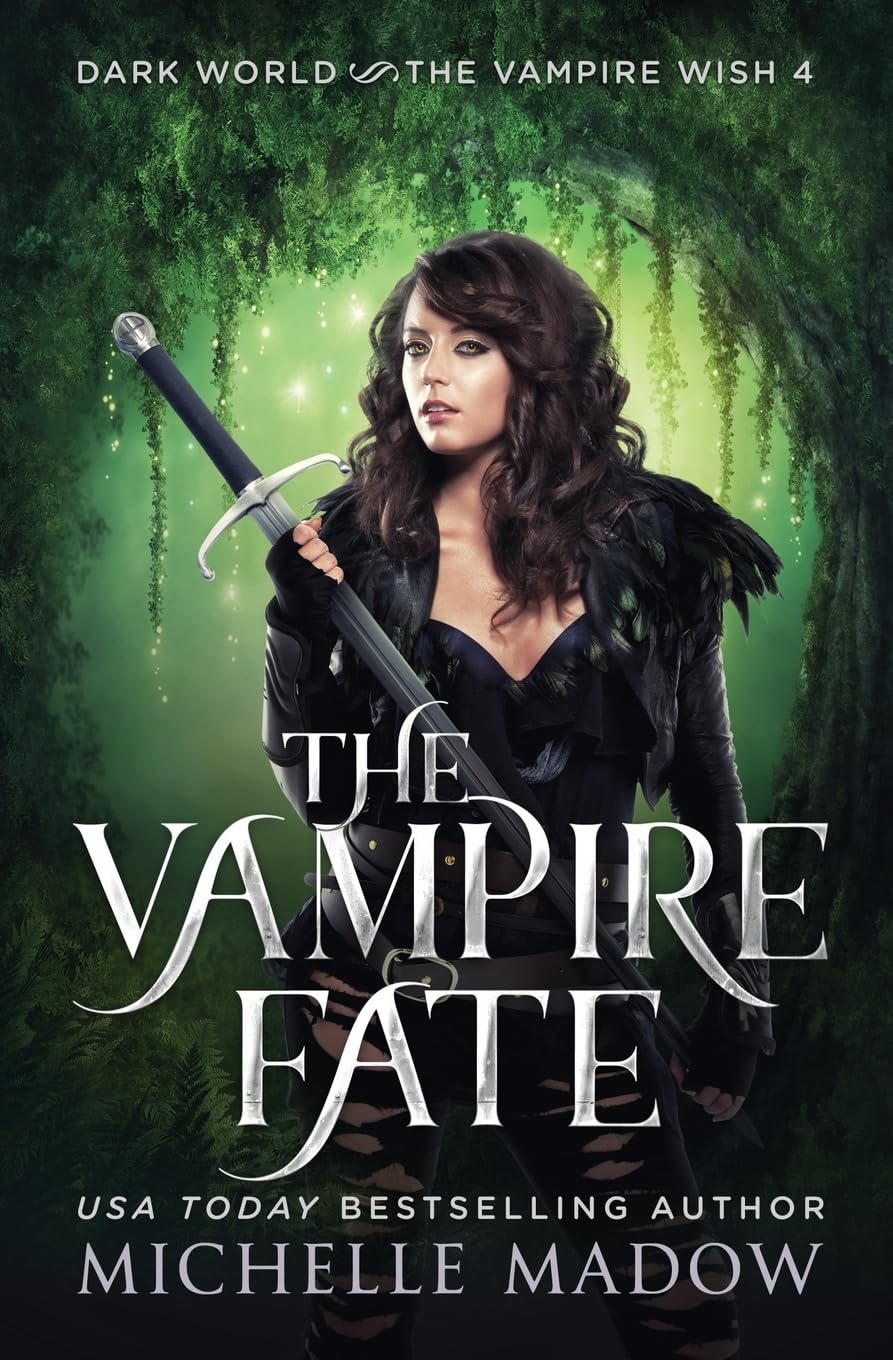 The Vampire Fate (Dark World: The Vampire Wish) By Madow, Michelle Michelle Mad