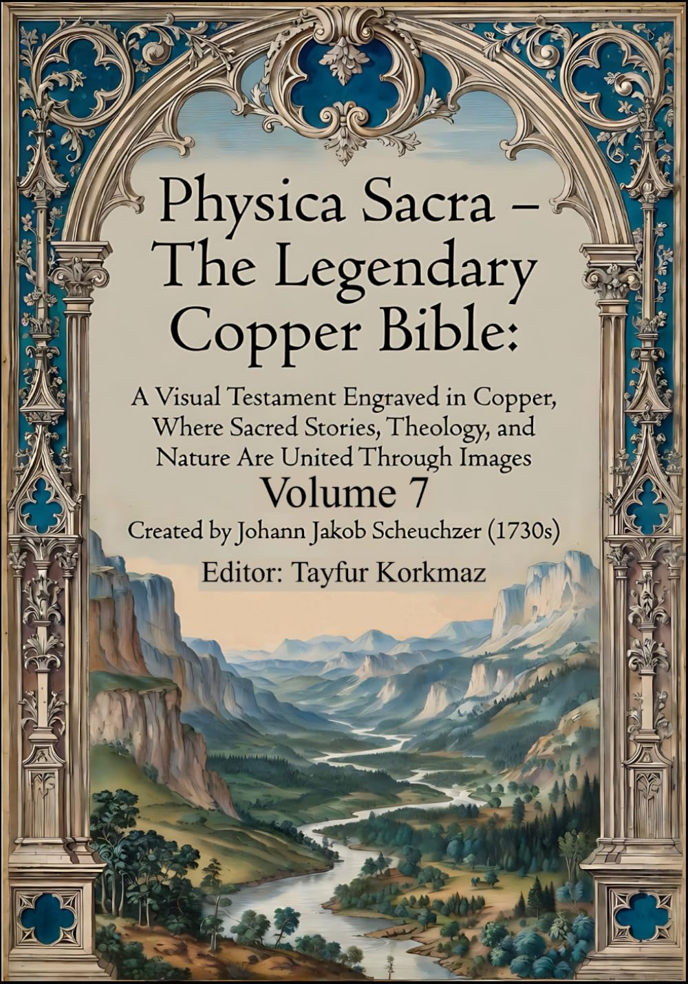 Physica Sacra – The Legendary Copper Bible. Volume 7: A Visual Testament Engraved in Copper, Where Sacred Stories, Theology, and Nature Are United ... Legendary Natural History Pictorial Bible)