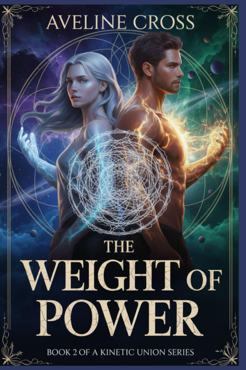 The Weight of Power: A Kinetic Union Series Book 2 Epic Fantasy Romantasy Novel