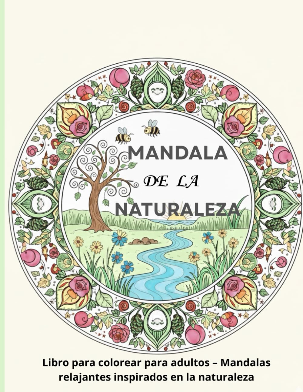 Mandala de la Naturaleza: Libro para colorear para adultos – 50 mandalas relajantes inspirados en la naturaleza para aliviar el estrés y la ansiedad