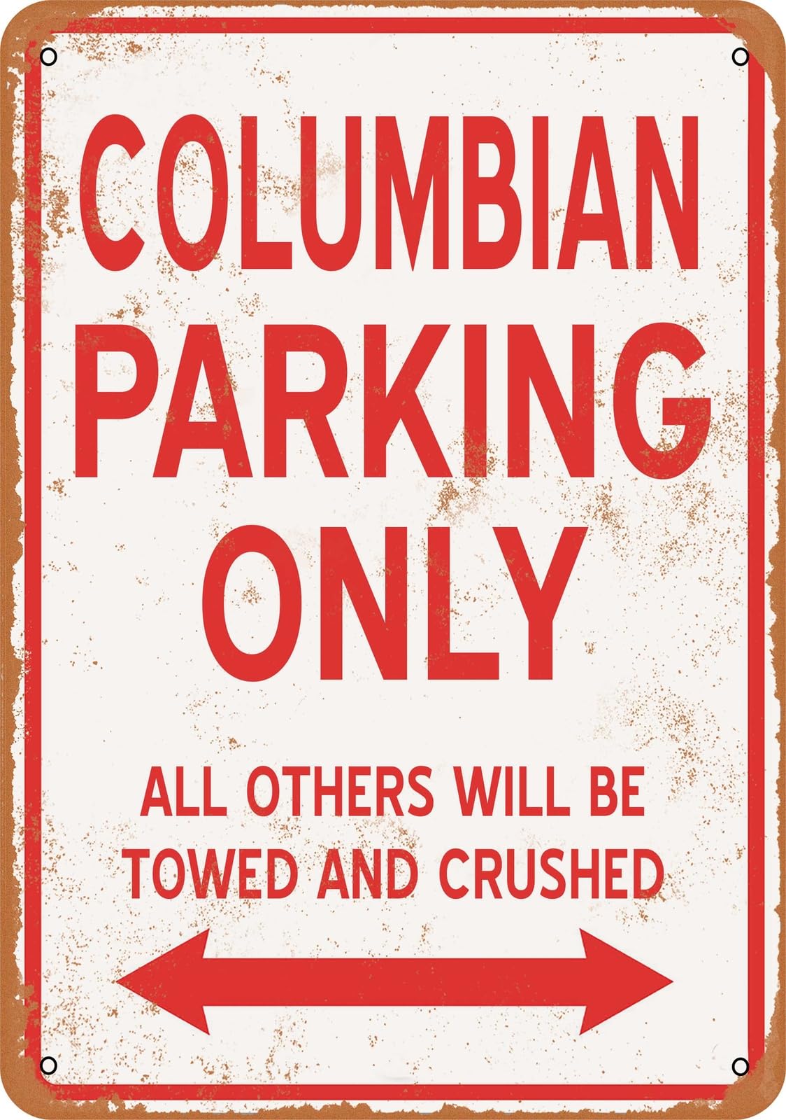 Metal Sign - COLUMBIAN PARKING ONLY - Vintage Look home decor