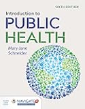 Introduction to Public Health: .