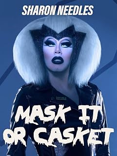 Sharon Needles Presents: Mask It or Casket