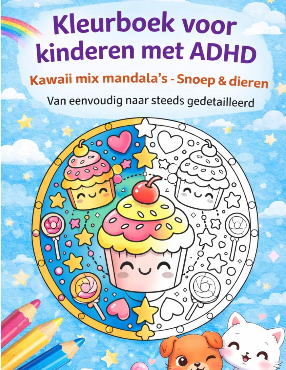 Kleurboek voor kinderen met ADHD: Kawaii Mix Mandala's met Snoep & Dieren: Voor meer Rust, Focus en Concentratie