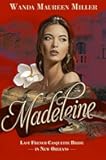 Madeleine: Last French Casquette Bride in New Orleans