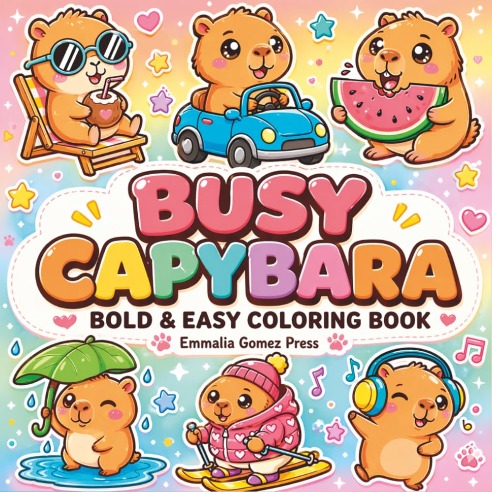 Busy Capybara: Bold & Easy Coloring Book for Kids & Adults (Cute & Funny Animals Coloring Books for Adults, Teens, and Kids)