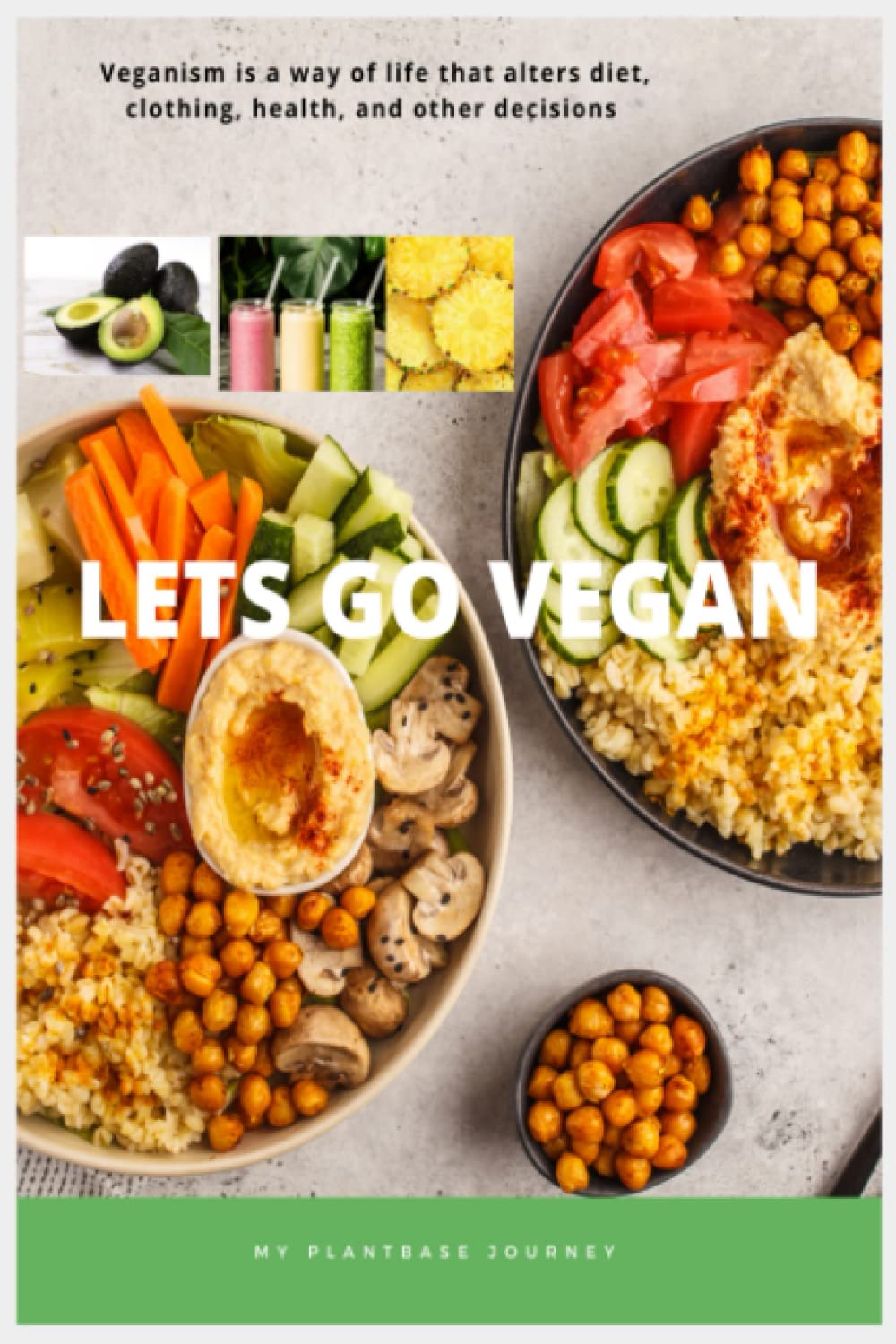 Independently published PLANT BASE JOURNAL: Transition To A Plant Base Diet