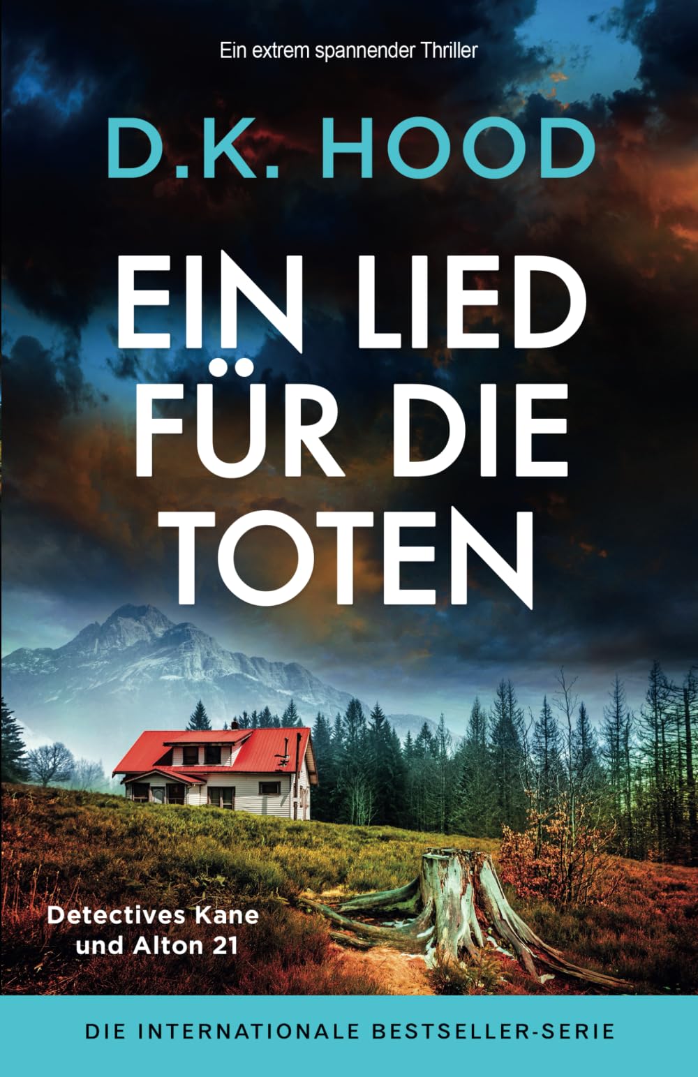 Ein Lied für die Toten: Ein extrem spannender Thriller (Detectives Kane und Alton)