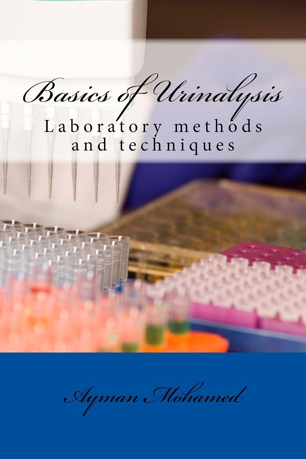 Basics of Urinalysis: Laboratory methods and techniques