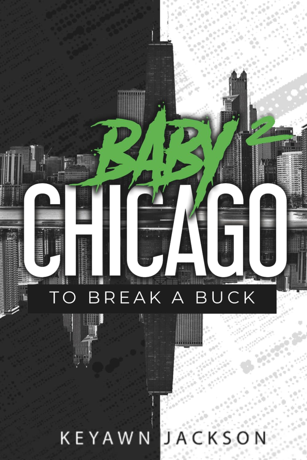 Baby Chicago 2: To Break a Buck
