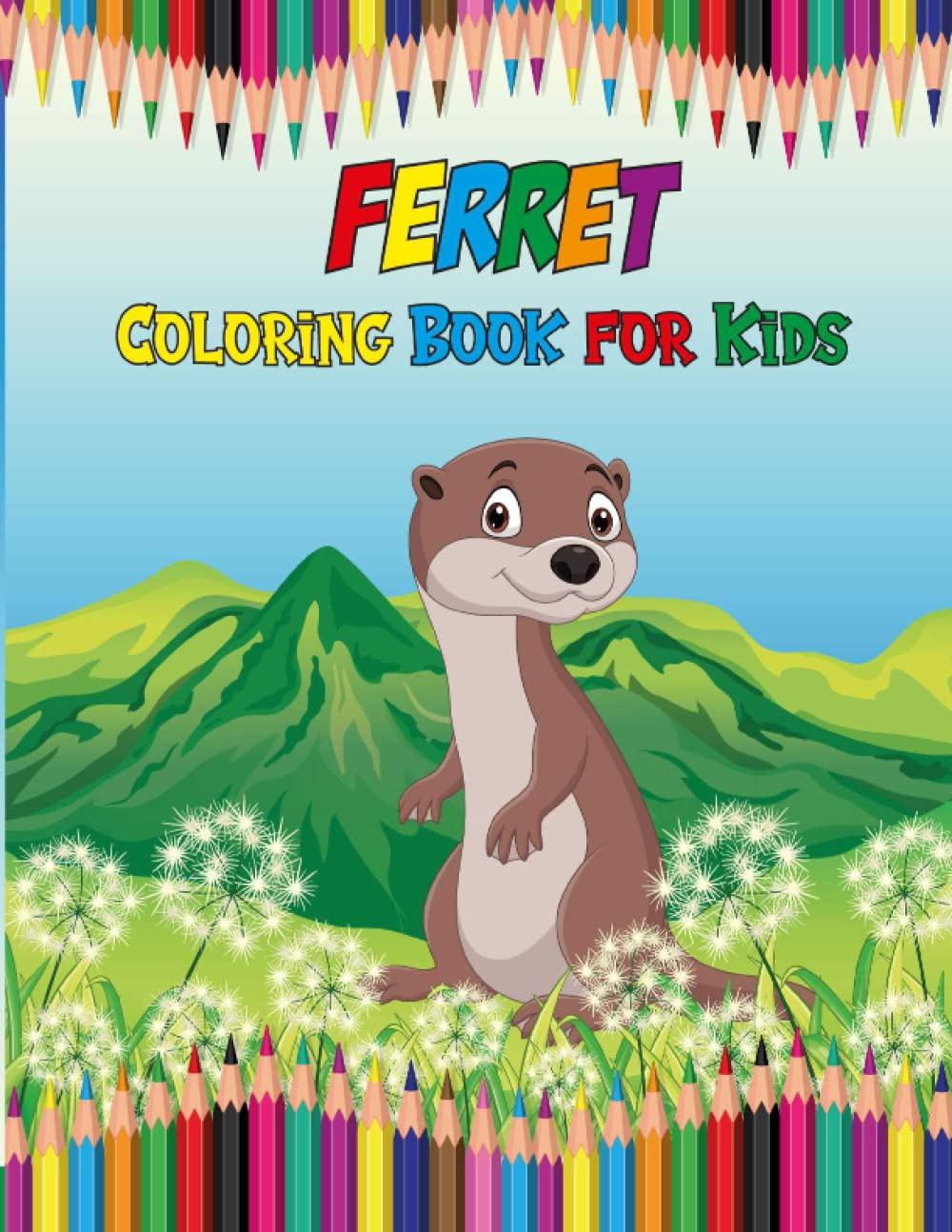 Ferret Coloring Book For Kids: Ferret Coloring Page for Kids (Toddlers Preschool & Kindergarten), Ferret Book for Kids. Funny Cute Ferret Coloring Book of Boys and Girls