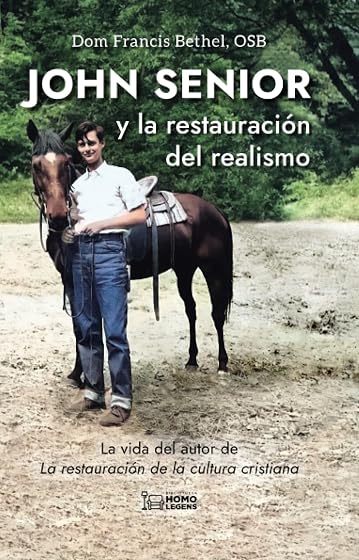 John Senior y la restauración del realismo