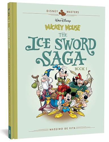 Walt Disney's Mickey Mouse: The Ice Sword Saga: Disney Masters Vol. 9 (The Disney Masters Collection)
