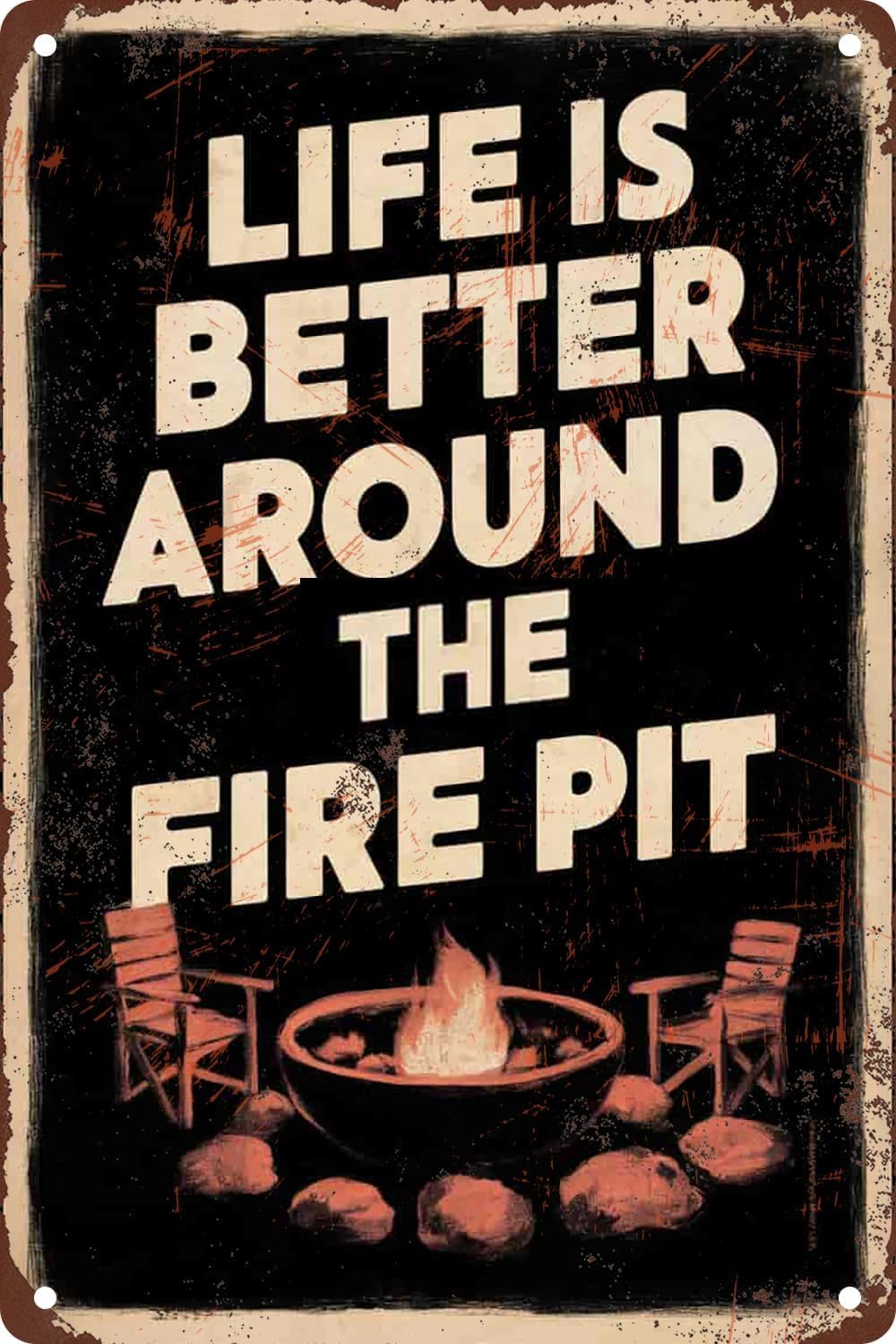 SMAZDFXX Life Is Better Around The Fire Pit Retro Metal Tin Sign For Home, Farmhouse, Restaurants, Club, Bar, Cafe Wall Art Decor Accessories Poster 12"x16"
