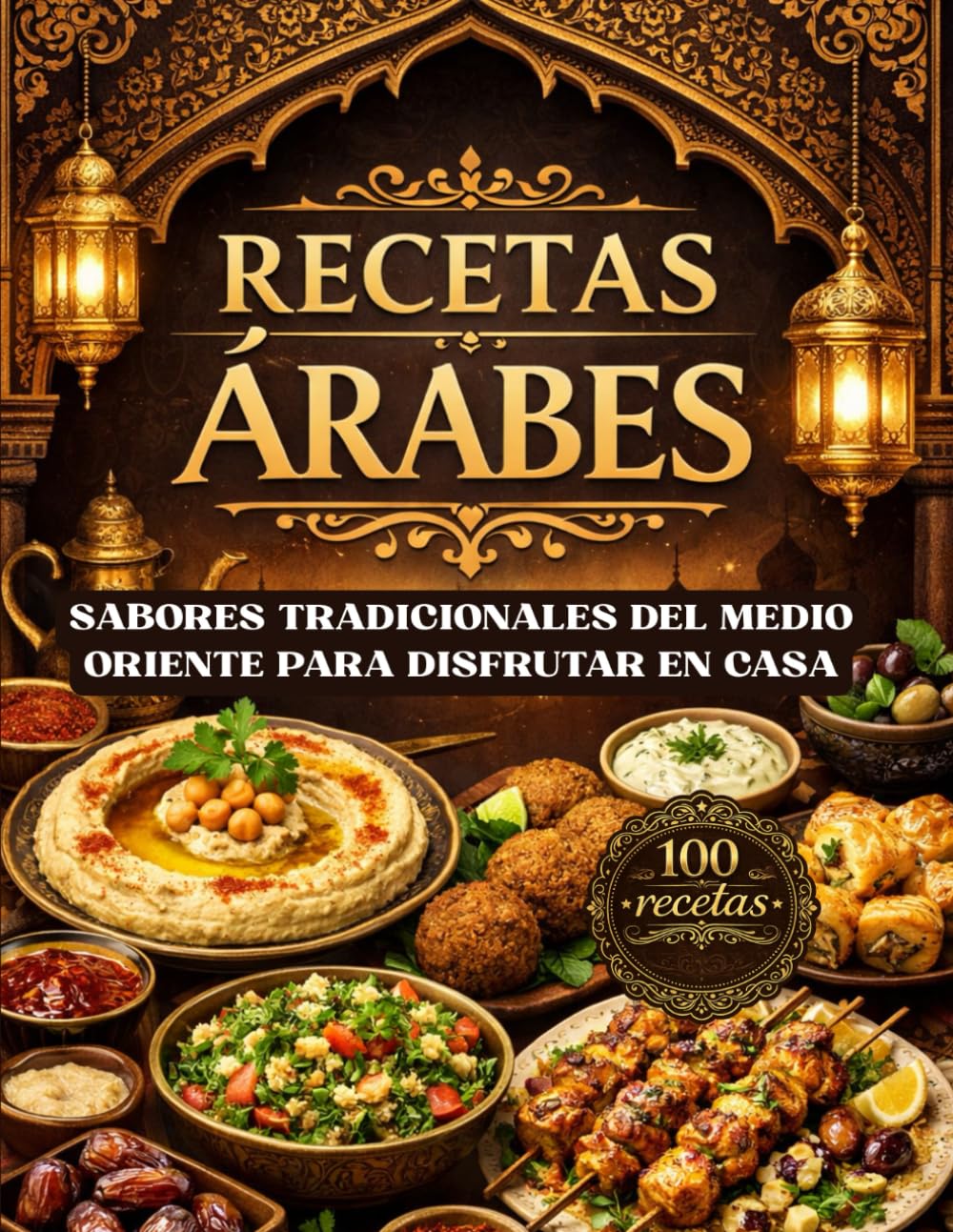 RECETAS ÁRABES: Sabores tradicionales del Medio Oriente para disfrutar en casa. Recetas con imágenes