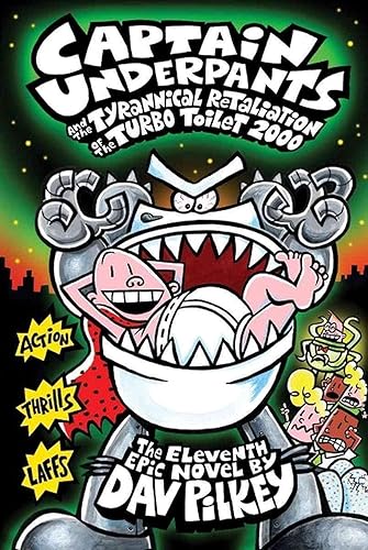 Captain Underpants and the Tyrannical Retaliation of the Turbo Toilet 2000 [Paperback] Dav Pilkey