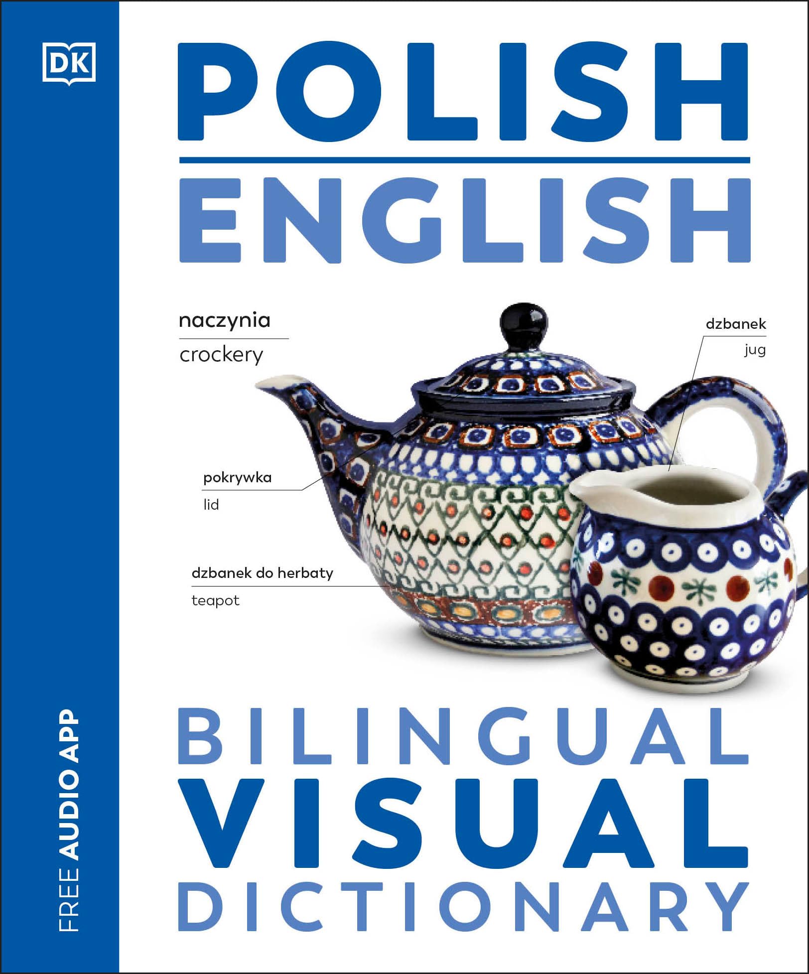 Polish - English Bilingual Visual Dictionary (DK Bilingual Visual Dictionaries)