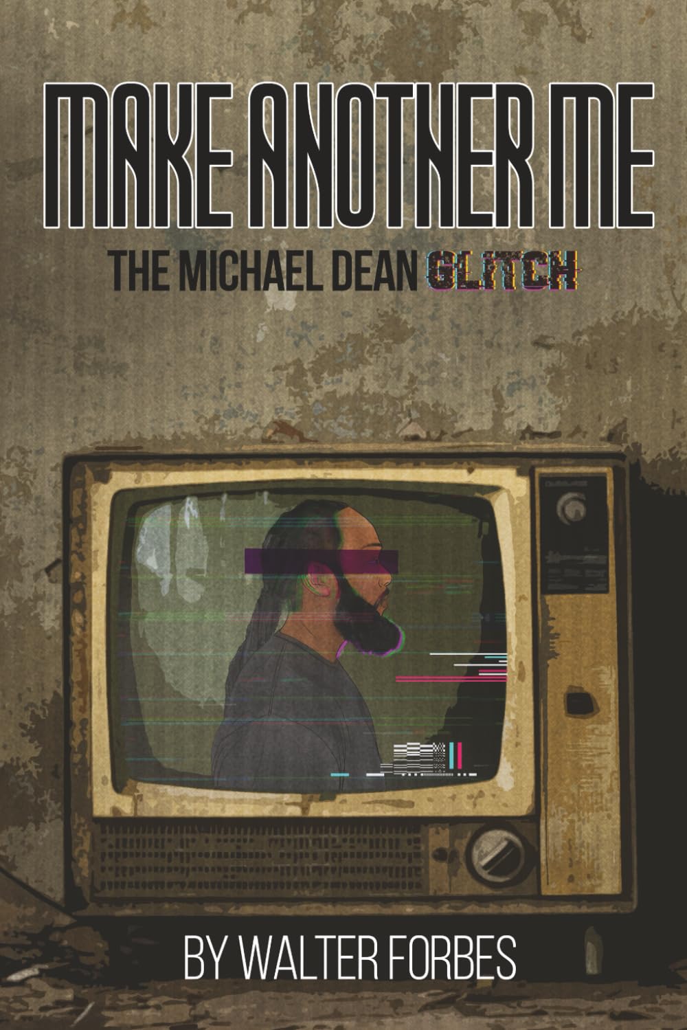 Make Another Me: The Micheal Dean Glitch