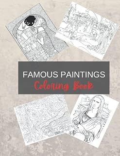 Famous Paintings Coloring Book: Van Gogh, Picasso, Monet, Da Vinci, Botticelli, Seurat, Velazquez, Rousseau and More - 31 Famous Paintings Coloring Pages