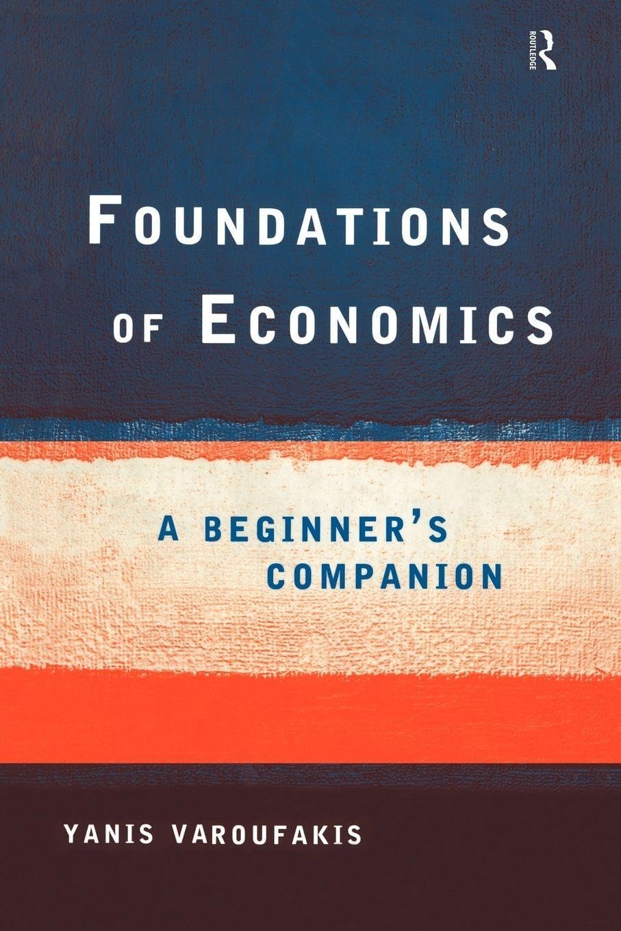 Foundations of Economics: A Beginner's Companion (Volume 0)