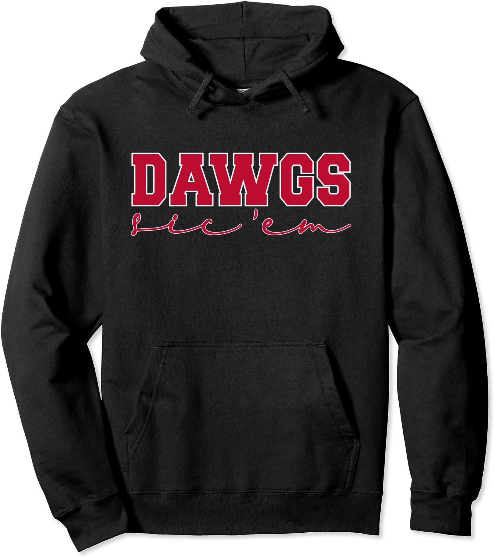 Dawgs Sic Em, Go Dawgs, Sic'Em, Go Bulldog Oufits Pullover Hoodie