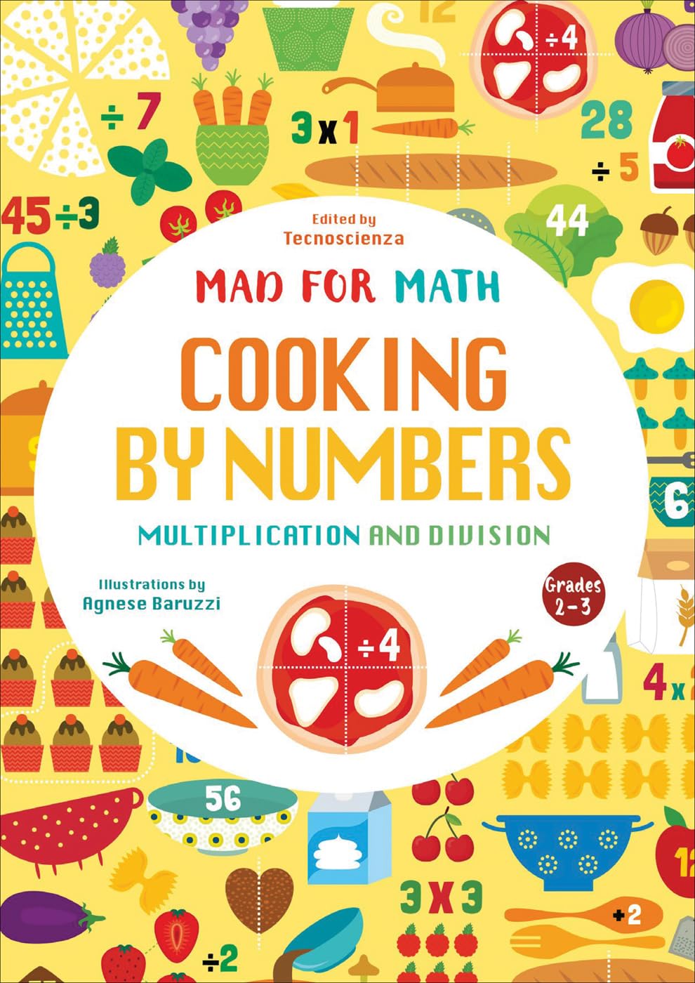 Cooking by Numbers: Multiplication and Division (Mad for Math)