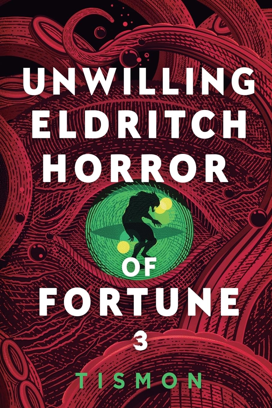 Unwilling Eldritch Horror of Fortune 3: A Litrpg Progression Fantasy