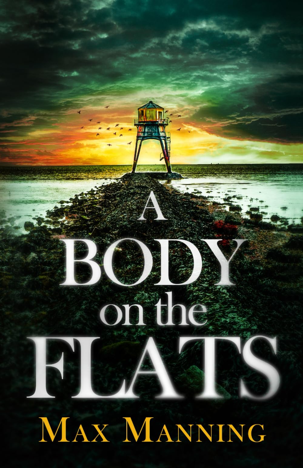 A BODY ON THE FLATS an absolutely gripping British crime thriller full of twists (Kane and Granger Thrillers)