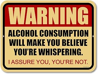 Honey Dew Gifts Funny Signs, Warning Alcohol Consumption will Make You Believe You're Whispering 9 inch by 12 inch Metal Bar Decor and Accessories, HDG-1244