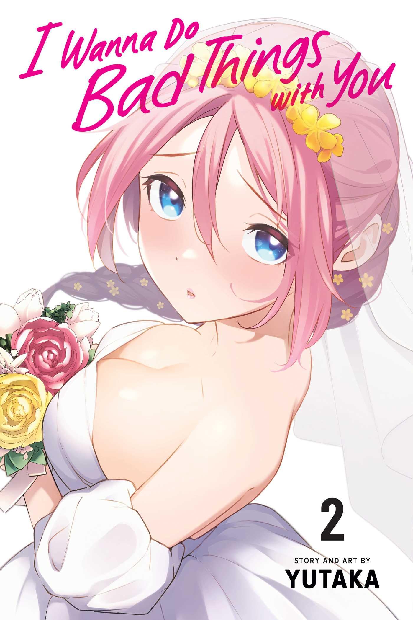 I Wanna Do Bad Things with You, Vol. 2 : Volume 2