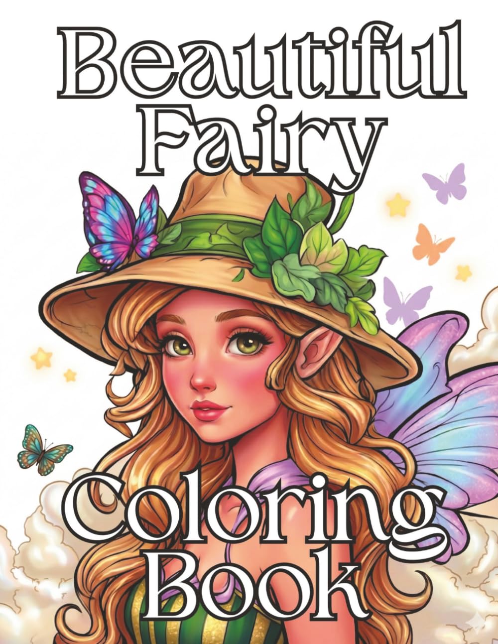 Beautiful Fairies Coloring Book: An Adult Coloring Book Featuring 60 Elegant Fantasy Illustrations of Mystical Fairies, Pixies, and Sprites for Relaxation