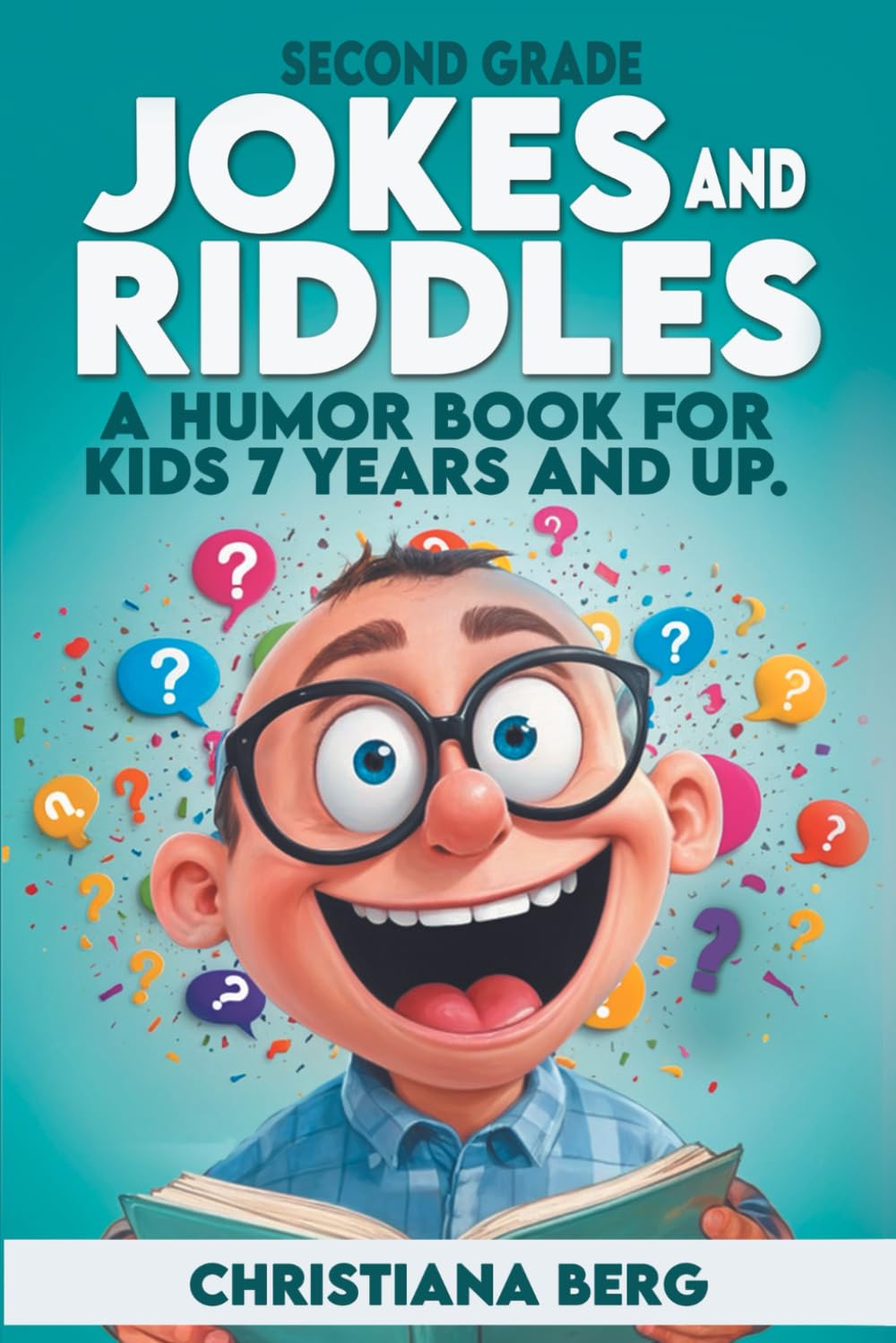 Second Grade Jokes and Riddles: A Humor book for kids 7 years and up (Laugh and Learn Library)