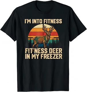 Vinatge I'm Into Fitness Fit'ness Deer in My Freezer Funny Hunting T-Shirt Deer Hunt Tee Multi-Color