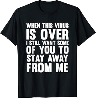 When This Virus is Over 2020 Humor Social Distancing Gift T-Shirt