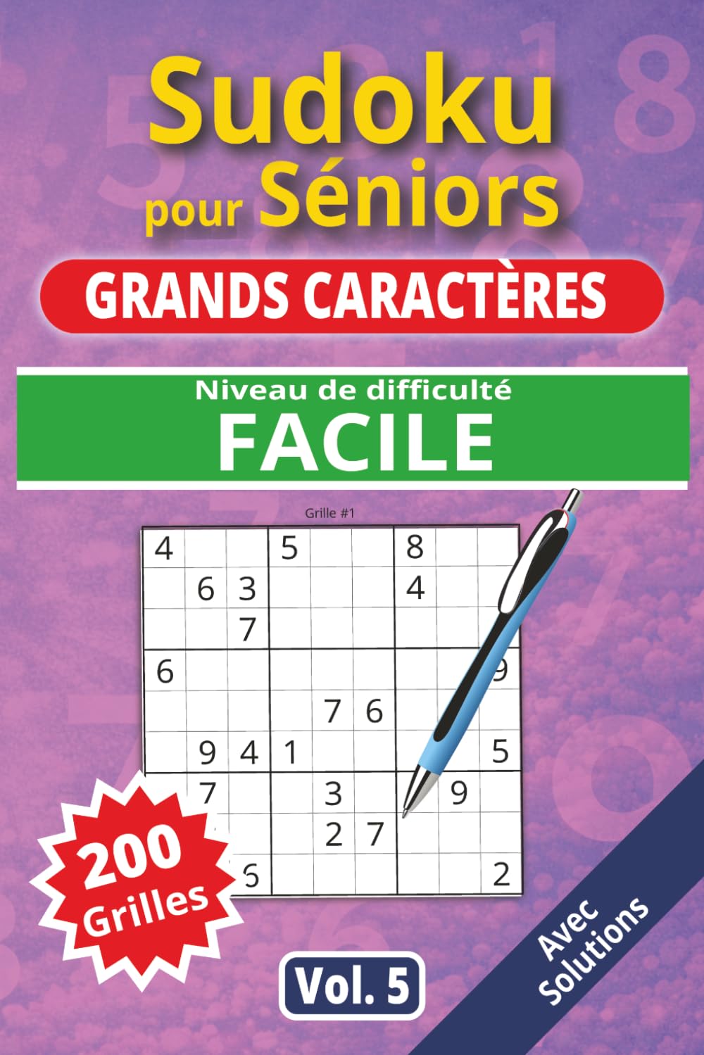 Sudoku pour séniors, Grands caractères, Niveau Facile, Vol 5: 200 grilles Facile, livre sudoku senior, grands caractères, sudoku facile à lire, idéal ... solutions, activité cerveau, jeu logique.