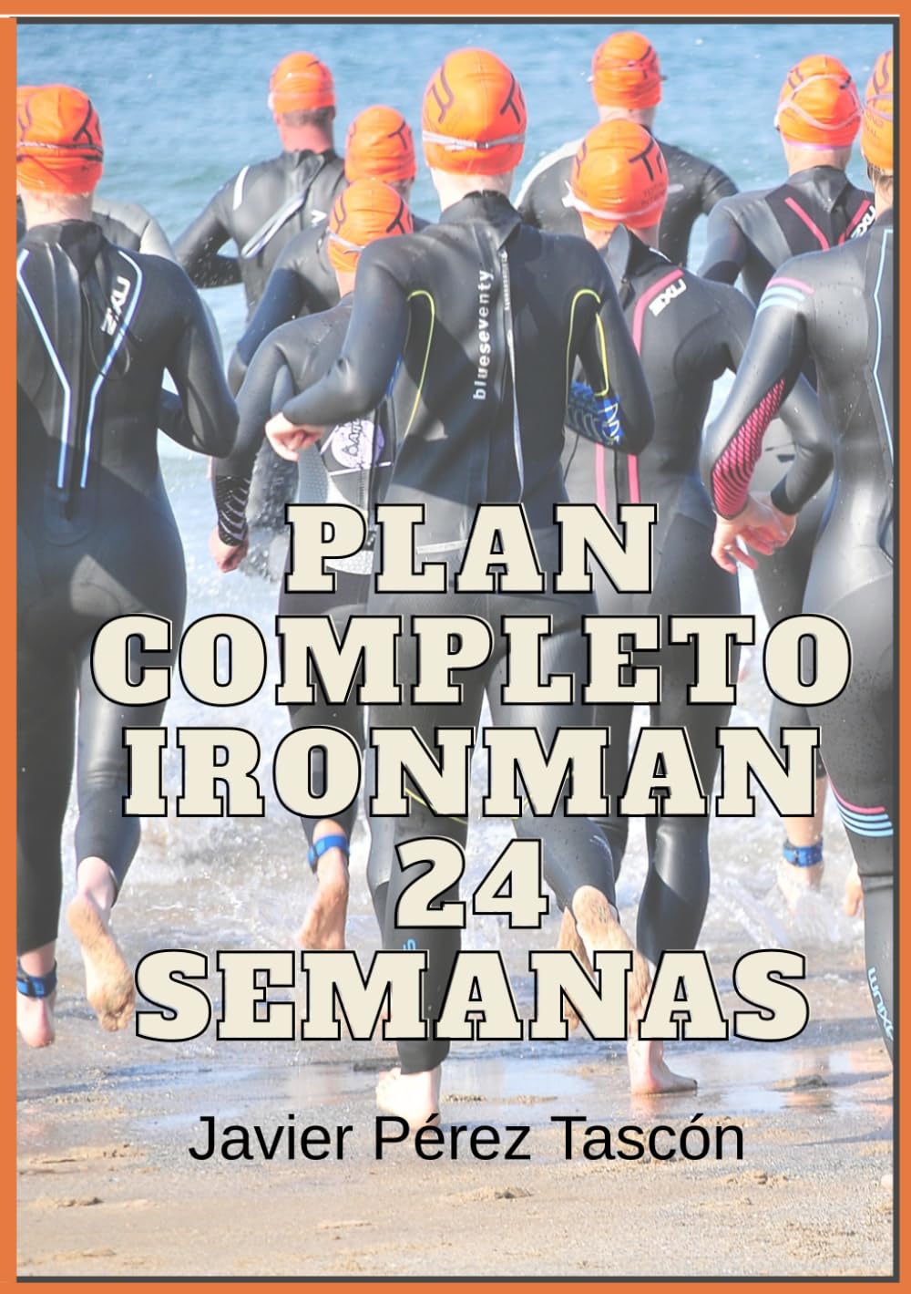 PLAN IRONMAN 24 SEMANAS: Ironman Entrenamiento 24 semanas