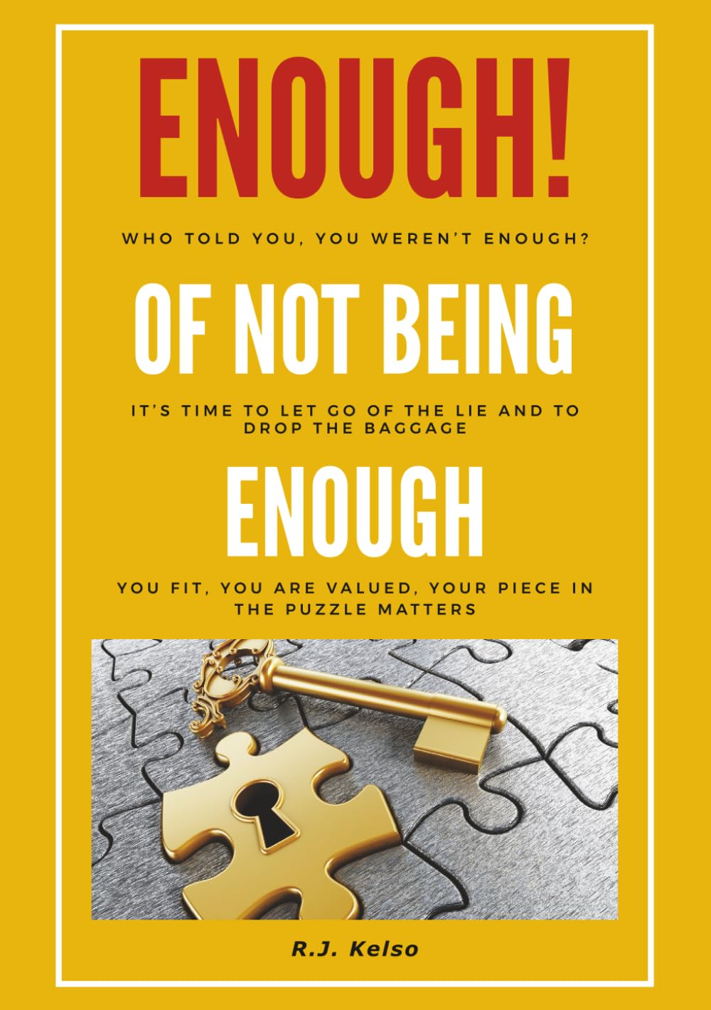 Enough! Of Not Being Enough