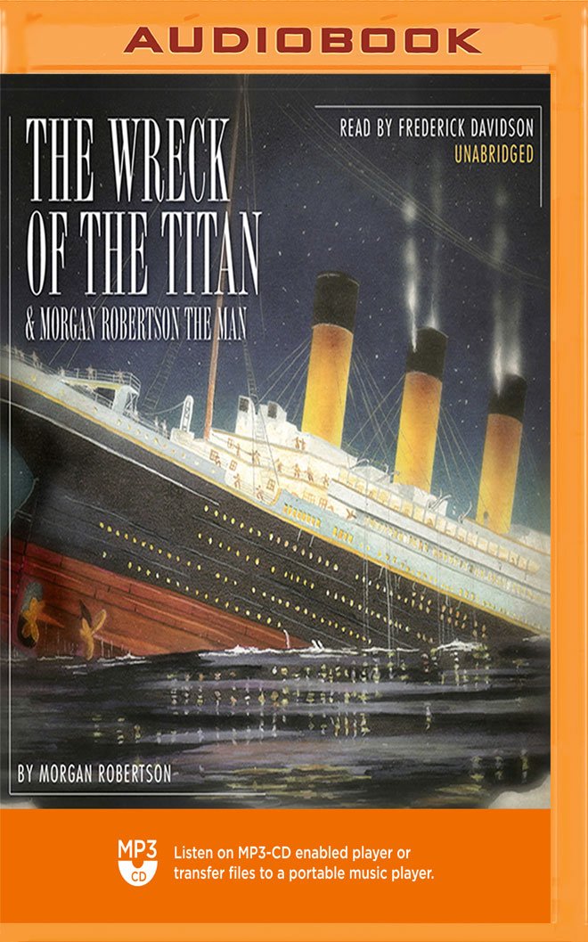 Wreck of the Titan & Robertson the Man, The Robertson, Frederick Davidson