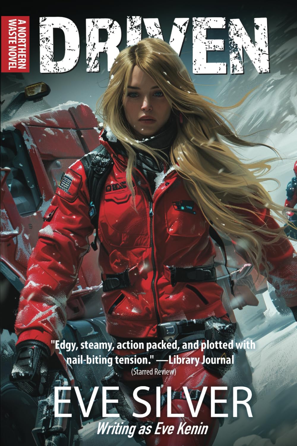 Driven: A Northern Waste Novel: Volume 1
