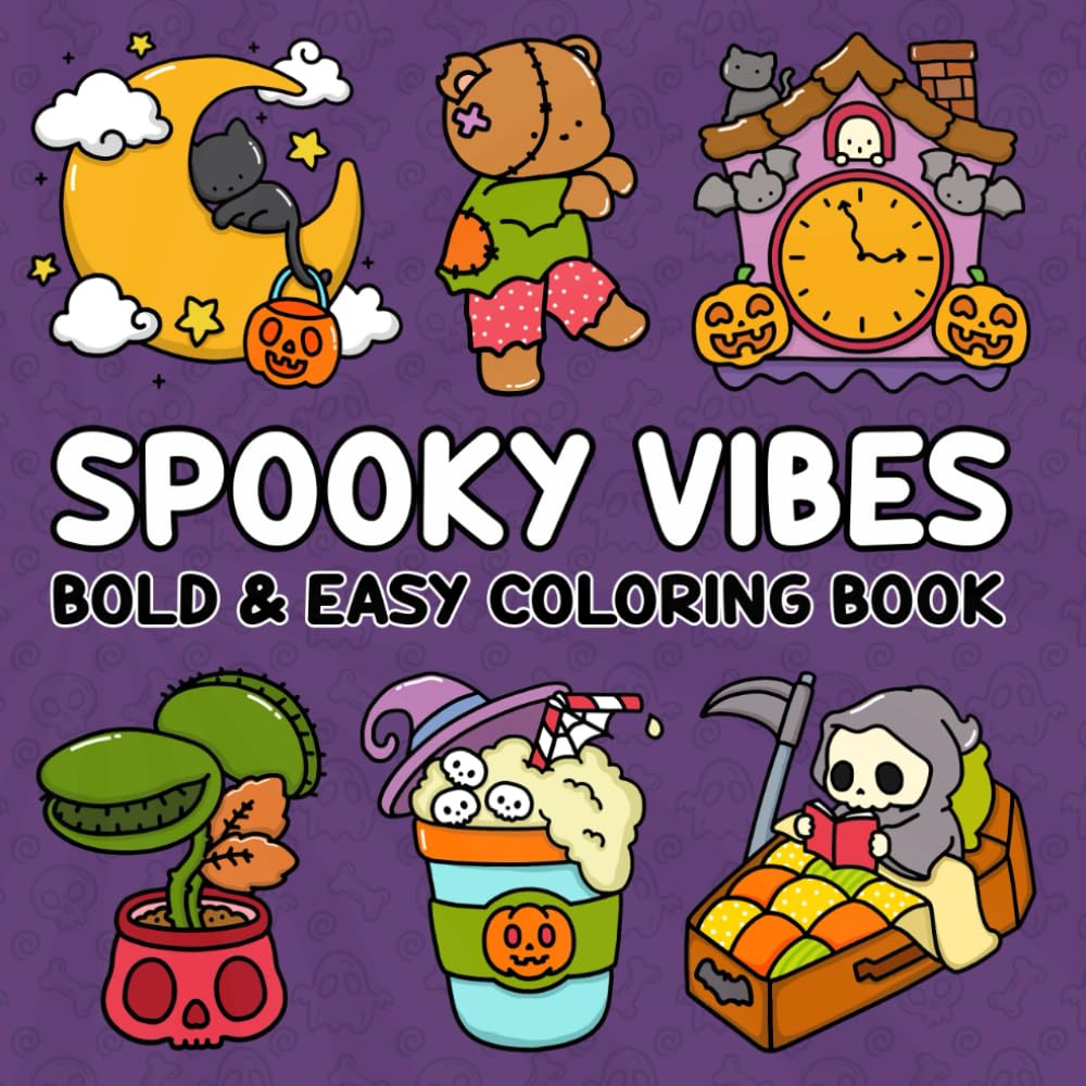 Spooky Vibes: Bold & Easy Coloring Book with a mix of cute, creepy goth stuff and creatures for adults and teens