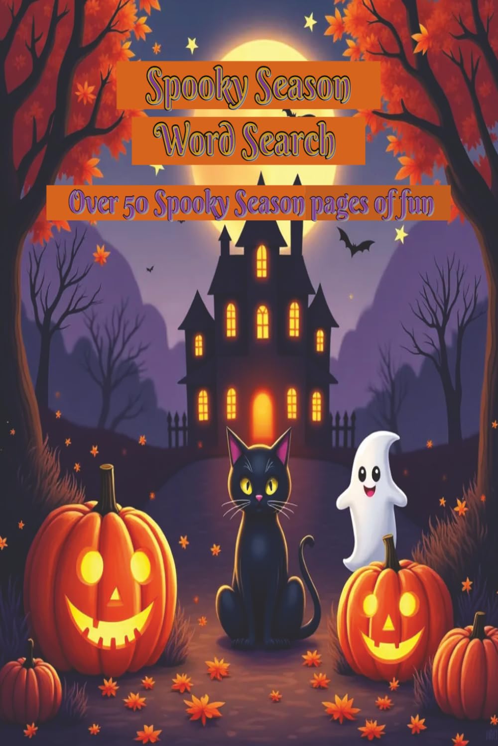 Spooky Season Word Search: 55 Spooky Halloween Puzzles | Large Print Word Search Activity Book Featuring Ghosts, Witches, Pumpkins, Monsters, and Fall Fun
