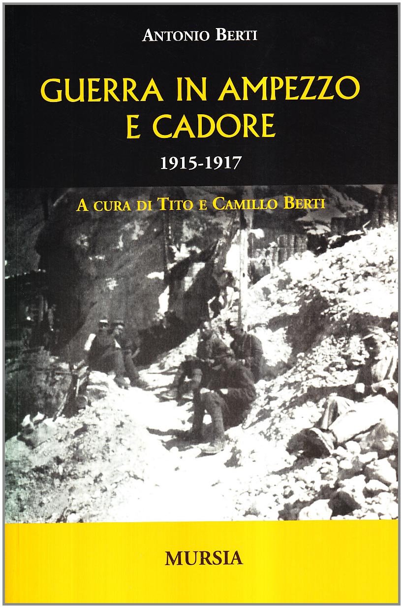 Guerra In Ampezzo E Cadore. 1915-1917 - 4