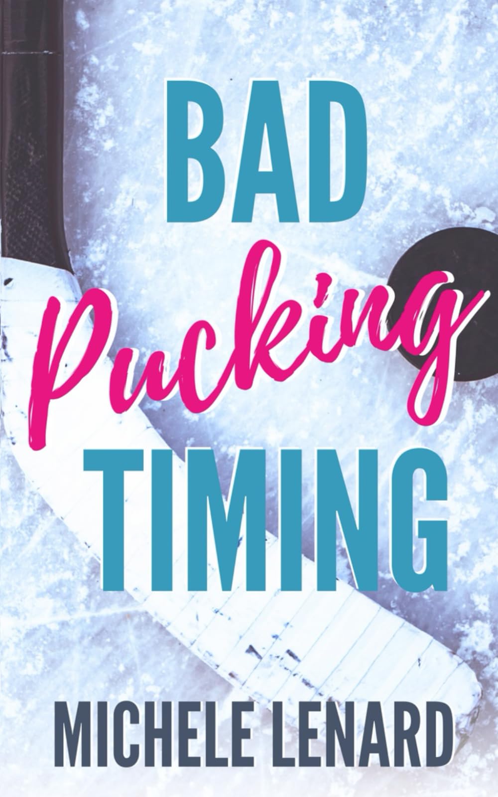 Bad Pucking Timing: A Steamy MM Hockey Romance (Colorado Bulldogs)